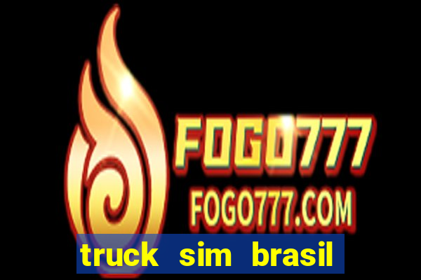 truck sim brasil dinheiro infinito